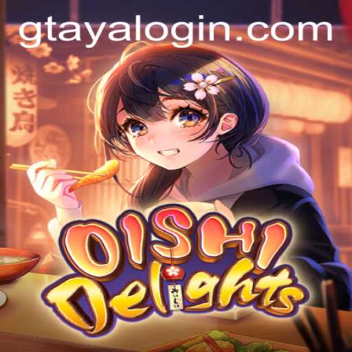 OishiDelights: Dive into the Flavorful World of Gtaya